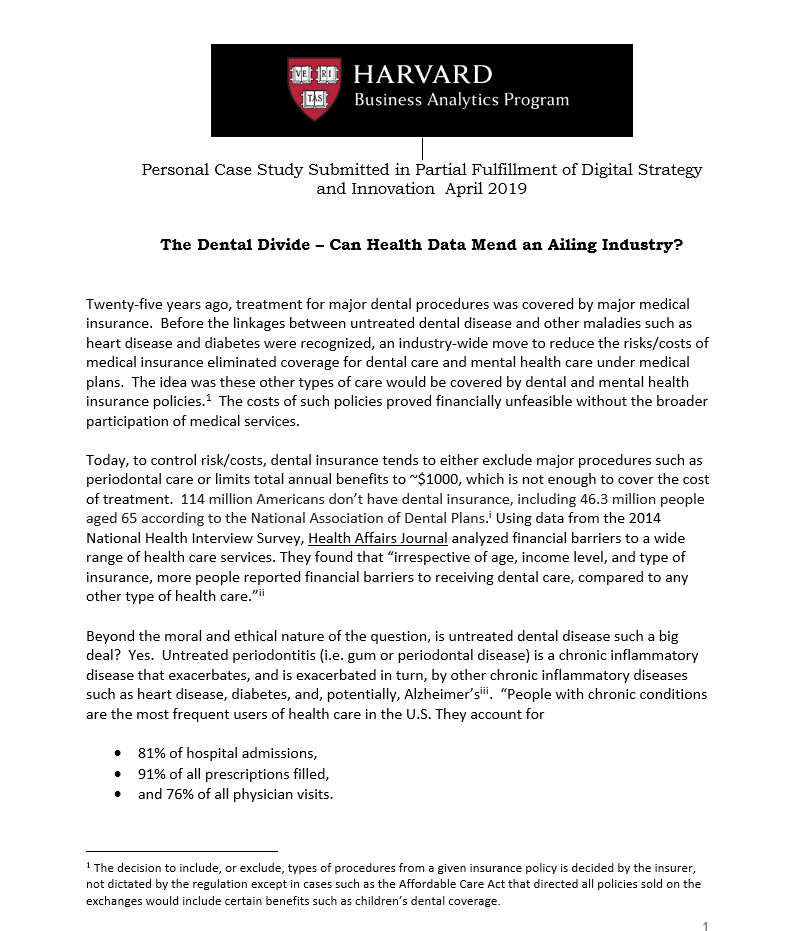 Page 1 of case study submitted to Harvard Business Analytics program detailing how new trends in health data could benefit the dental industry.